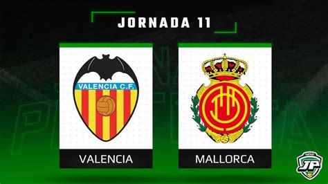 Valencia Mallorca Onces Posibles Jornada 11 Biwenger Y Comunio