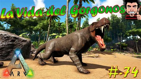 Ark Survival Evolved La Vida Del Gorgonopsid Jurassic Park Mod Gameplay EspaÑol Youtube