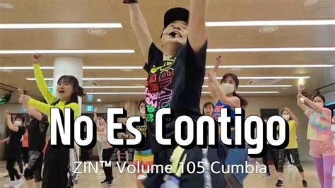 No Es Contigo Cumbia Zin™ Volume 105 Zumba® Dance Fitness Youtube