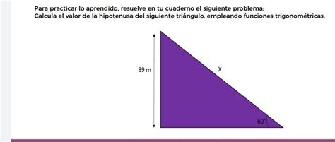 Calcula El Valor De La Hipotenusa Del Siguiente Triángulo Empleando Funciones Trigonométricas