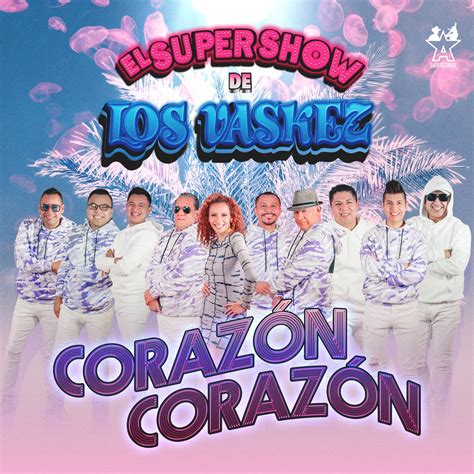 Corazón Corazón Single Album by El Super Show De Los Vaskez