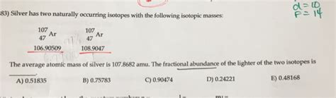 Solved Silver Has Two Naturally Occurring Isotopes With Chegg