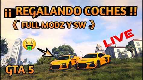 REGALANDO COCHES FULL MOD SW A SUBS SIN LIMITE GTA 5 ONLINE YouTube