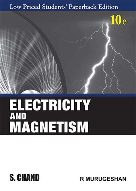 Electricity And Magnetism By R Murugeshan Goodreads