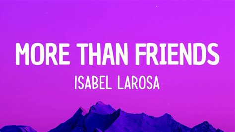 Isabel Larosa More Than Friends Lyrics Youtube