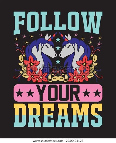 Follow Your Dreams Typography Tshirt Unicoron Stock Vector Royalty Free 2265424123 Shutterstock