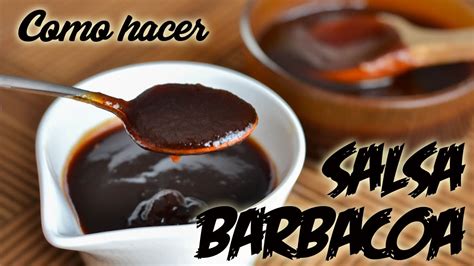 COMO HACER SALSA BARBACOA BARBECUE SAUCE BBQ YouTube