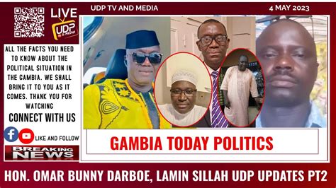 Hon Omar Bunny Darboe Lamin Sillah Udp Updates Pt Youtube