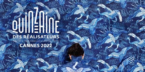 La sélection de la Quinzaine des Réalisateurs édition 2022 le