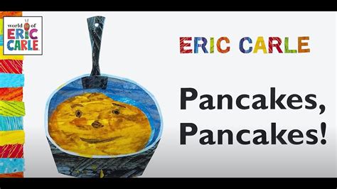 Pancakes Pancakes By Eric Carle Read Aloud Childrens Story Time