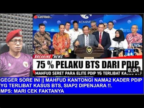 Geger Mahfud Kantongi Nama Kader Pdip Yg Terlibat Kasus Bts Siap