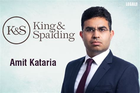 Amit Kataria joins King & Spalding as M&A and private equity partner ...