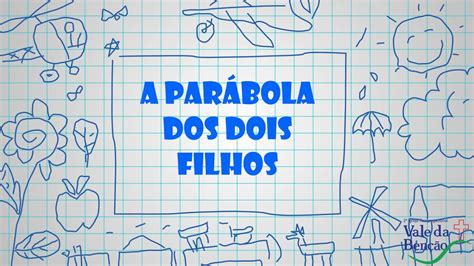 A Parábola dos Dois Filhos Série As Parábolas de Jesus YouTube