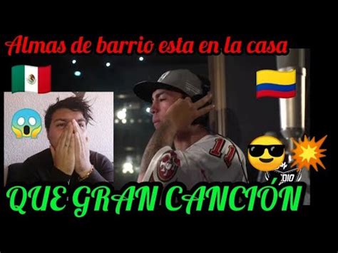 MEXICANO REACCIONA A RAP COLOMBIANO ALMAS DE BARRIO TAN SOLO