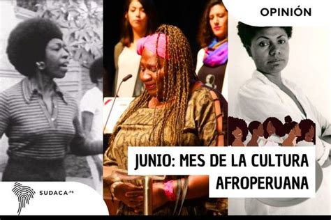 Junio Mes De La Cultura Afroperuana Sudaca Periodismo Libre Y En