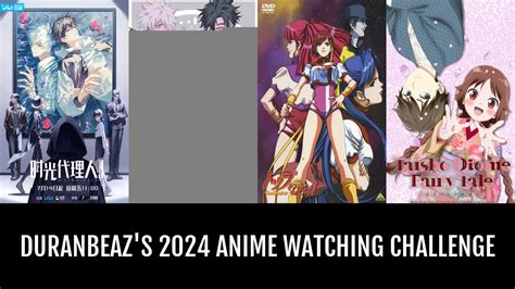 Duranbeaz S 2024 Anime Watching Challenge Anime Planet