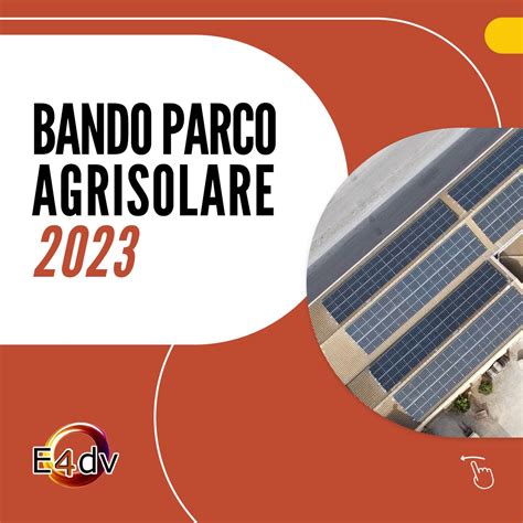 Nuovo Bando Parco Agrisolare Con E Dv Scopri I Vantaggi