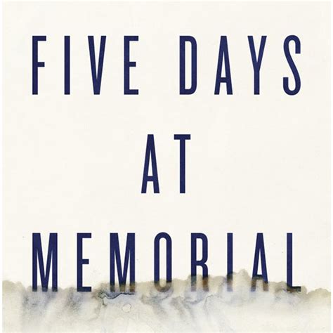 Five Days at Memorial: Book Chronicles Euthanasia of Patients During ...