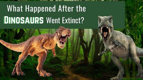 What Happened Right After The Dinosaurs Went Extinct Dinosaurs Earth Youtube