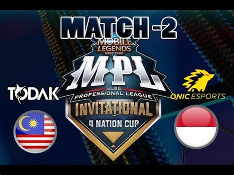 Onic Vs Todak Match Mpl Invitational Nation Cup Week Day