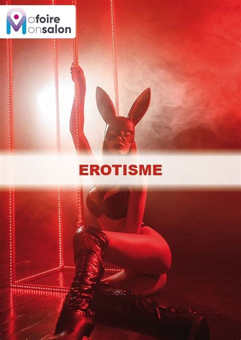 Salon De Lerotisme Erosexpo De Chamb Ry Date Horaires Prix Exposants