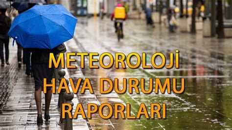 METEOROLOJİ HAVA DURUMU RAPORU İL İL 1 Ekim 2023 AKOM dan Aşırı