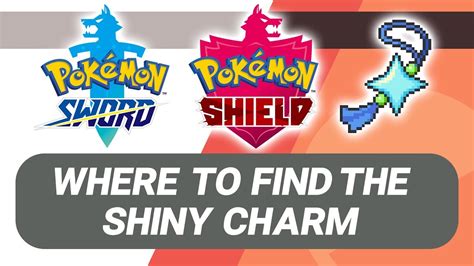 Where To Find The Shiny Charm In Pokémon Sword And Shield Youtube