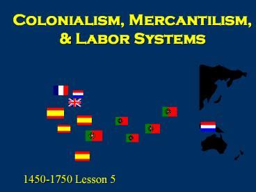 PPT – Colonialism, Mercantilism, PowerPoint presentation | free to view ...