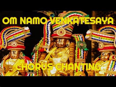 Om Namo Venkatesaya Chanting Satisfying Hymn Youtube