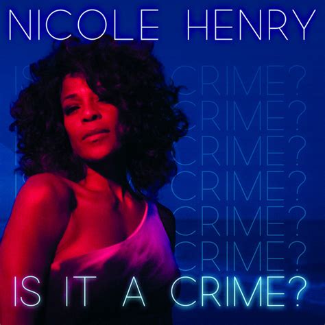 Is It A Crime Extended Radio Edit Single By Nicole Henry Spotify