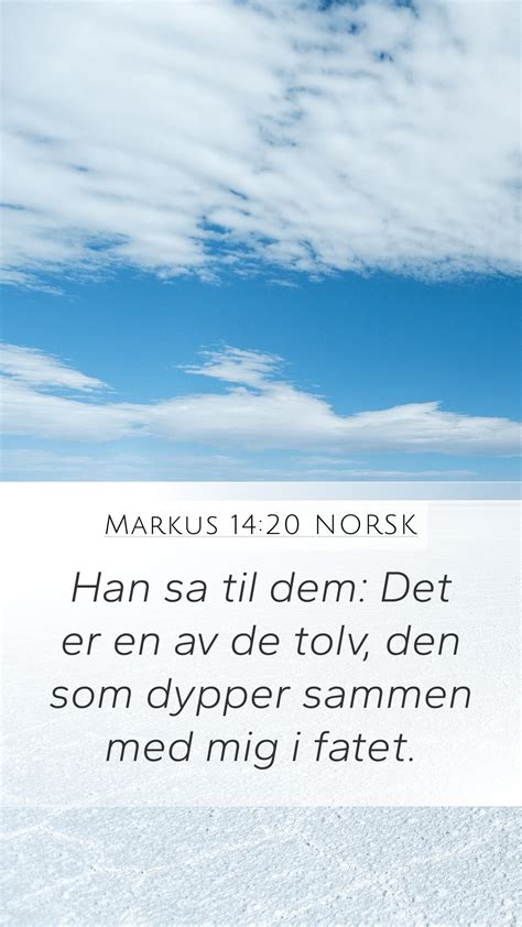 Markus 14 20 NORSK Mobile Phone Wallpaper Han Sa Til Dem Det Er En