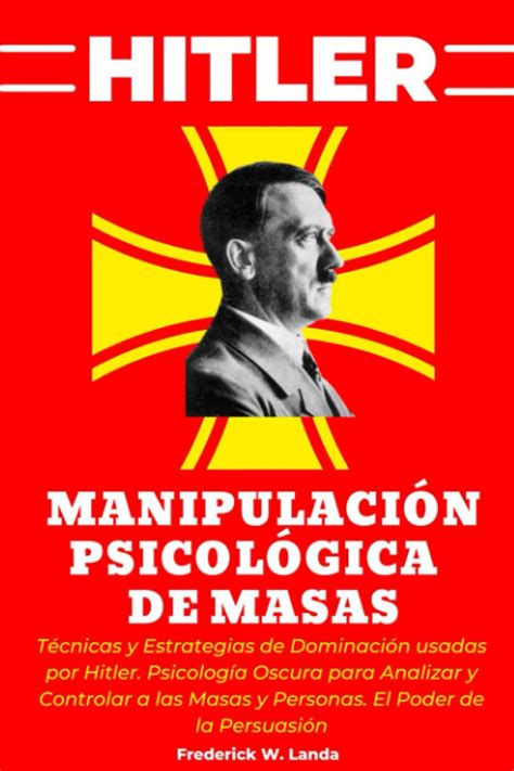 Buy Hitler Manipulaci N Psicol Gica De Masas T Cnicas Y Estrategias