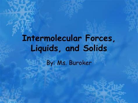 PPT - Intermolecular Forces, Liquids, and Solids PowerPoint Presentation - ID:1770197