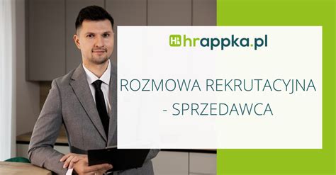 Najczęstsze pytania na rozmowie rekrutacyjnej sprzedawca