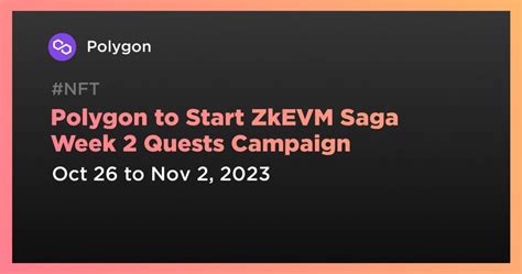 Polygon To Start Zkevm Saga Week Quests Campaign Tradingview News