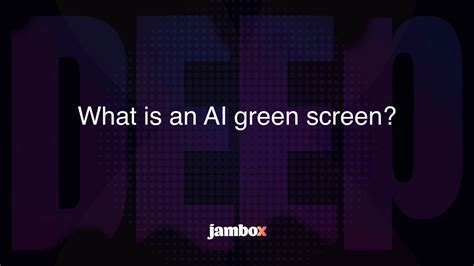 What Is An Ai Green Screen Jambox Blog