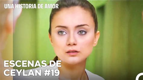 Escenas De Ceylan Del Comienzo Al Parte 19 Una Historia De Amor