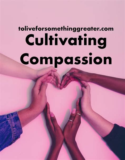 Cultivating Compassion Blog 95 To Live For Something Greater