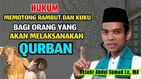 Larangan Bagi Orang Yang Berkurban Ustadz Abdul Somad Youtube