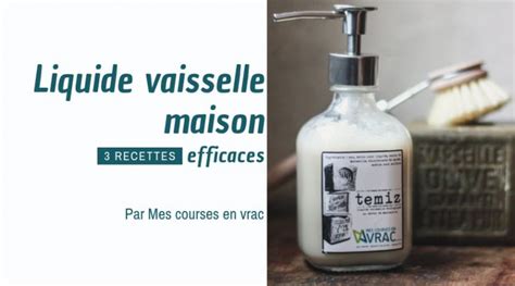 Liquide Vaisselle Maison 3 Recettes Naturelles Et Efficaces Mes