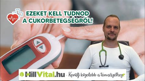 Ezeket kell tudnod a cukorbetegségről hillvital hu YouTube