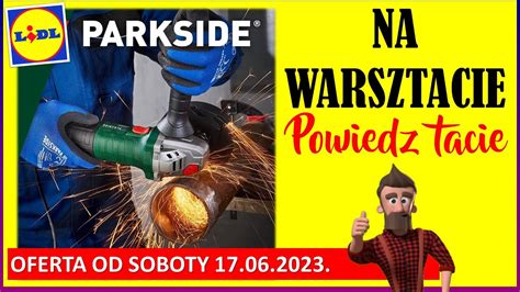 Lidl Oferta Od Soboty Narz Dzia Parkside Youtube