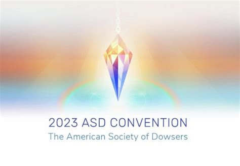 Join Me at the American Society of Dowsers Convention 2023