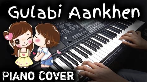 Gulabi Aankhen Jo Teri Dekhi Piano Cover Prashant Verma Music Youtube