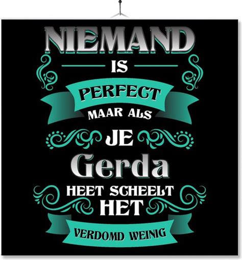 Tegel Met Opdruk Kado Cadeau Niemand Is Perfect Maar Als Je Gerda