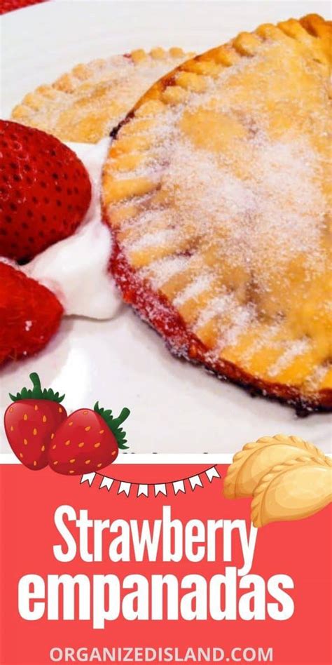 Strawberry Empanadas Recipe Organized Island