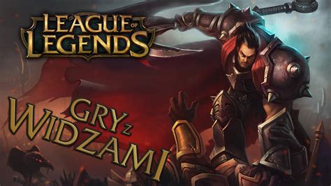 League Of Legends Z Widzami 1 Tivolt YouTube