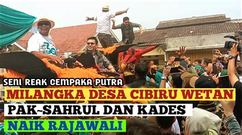 Milangka Desa Cibiru Wetan Pak Sahrul Dan Kades Naik Rajawali Seni