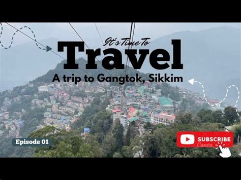 Gangtok Sikkim Travel Vlog Siliguri To Gangtok Vlog North