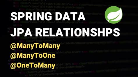 Spring Data Jpa Relationships Tutorial Manytomany Manytoone